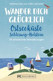 Wander dich glücklich - Ostseeküste Schleswig-Holstein