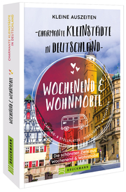 Kleine Auszeiten Charmante Kleinstädte in Deutschland - Cover