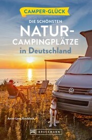 Camperglück Die schönsten Natur-Campingplätze in Deutschland - Cover