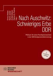 Nach Auschwitz: Schwieriges Erbe DDR - Cover