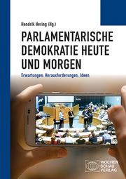 Parlamentarische Demokratie heute und morgen - Cover