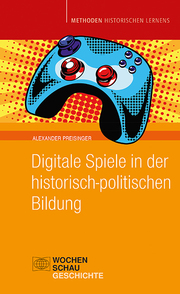 Digitale Spiele in der historisch-politischen Bildung - Cover
