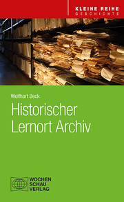 Historischer Lernort Archiv - Cover