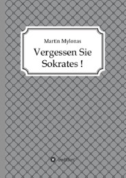 Vergessen Sie Sokrates! - Cover