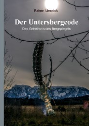 Der Untersbergcode
