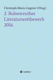 2. Bubenreuther Literaturwettbewerb 2016