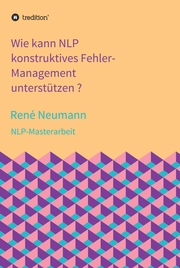 Wie kann NLP konstruktives Fehler-Management unterstützen ? - Cover