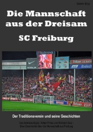 Die Mannschaft aus der Dreisam - SC Freiburg
