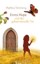 Emmi Mope und die geheimnisvolle Tür