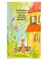 Straßenkater Stanislaus und die vornehme Hauskatze