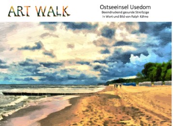 Art Walk - Ostseeinsel Usedom