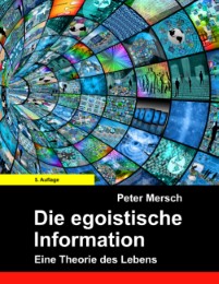 Die egoistische Information - Cover