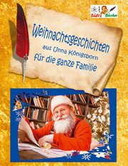 Weihnachtsgeschichten aus Unna Königsborn für die ganze Familie