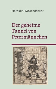 Der geheime Tunnel von Petermännchen - Cover