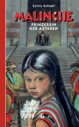 Malinche - Prinzessin der Azteken