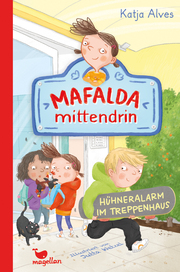 Mafalda mittendrin - Hühneralarm im Treppenhaus - Cover