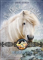 Die Pferde aus Galdur - Die silberne Spur - Cover
