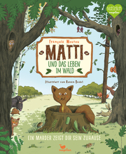 Matti und das Leben im Wald - Ein Marder zeigt dir sein Zuhause - Cover