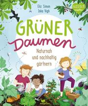 Grüner Daumen - Naturnah und nachhaltig gärtnern - Cover