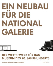 Ein Neubau für die Nationalgalerie