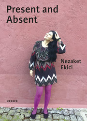 Nezaket Ekici. Present and Absent - Cover