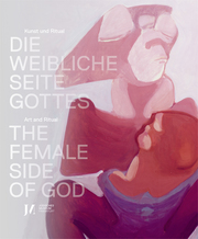Die weibliche Seite Gottes/The Female Side of God