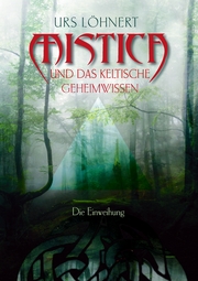 Mistica und das keltische Geheimwissen