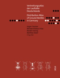 Verbreitungsatlas der Laufkäfer Deutschlands/Distribution Atlas of Ground Beetles in Germany