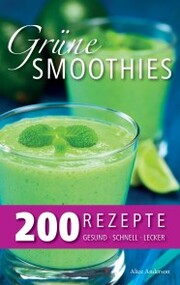 Grüne Smoothies - 200 Rezepte - Cover