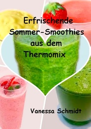 Erfrischende Sommer-Smoothies aus dem Thermomix - Cover