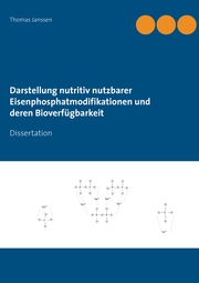 Darstellung nutritiv nutzbarer Eisenphosphatmodifikationen und deren Bioverfügbarkeit