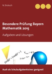 Besondere Prüfung Bayern Mathematik 2015