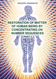 Restoration of Matter of Human Being by Concentrating on Number Sequence - Part 1 - Cover