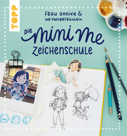 Frau Annika und ihr Papierfräulein: Die Mini me Zeichenschule - Cover