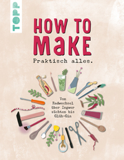 How to make... praktisch alles