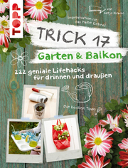 Trick 17 Garten & Balkon