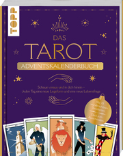 Das Tarot Adventskalenderbuch. Jeden Tag eine neue Antwort zu einem wichtigen Lebensthema