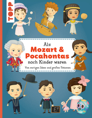 Als Mozart & Pocahontas noch Kinder waren