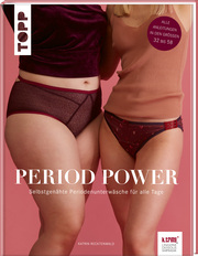 Period Power - Selbstgenähte Periodenunterwäsche für alle Tage - Cover