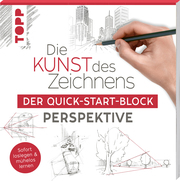 Die Kunst des Zeichnens - Der Quick-Start-Block: Perspektive