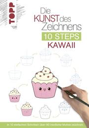 Die Kunst des Zeichnens 10 Steps - Kawaii