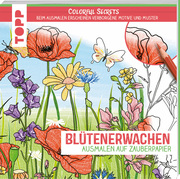 Colorful Secrets - Blütenerwachen (Ausmalen auf Zauberpapier) - Cover