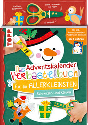 Das Adventskalender-Verbastelbuch für die Allerkleinsten. Schneiden und Kleben. Schneemann. Mit Schere - Cover