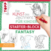 Die Kunst des Zeichnens für Kinder Starter-Block - Fantasy