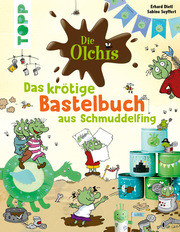 Die Olchis. Das krötige Bastelbuch aus Schmuddelfing - Cover