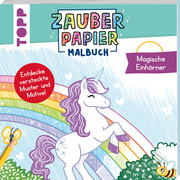 Zauberpapier Malbuch Magische Einhörner - Cover