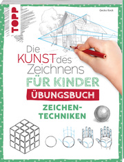 Die Kunst des Zeichnens für Kinder Übungsbuch - Zeichentechniken - Cover