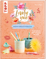 Lovely You - das Kreativbuch