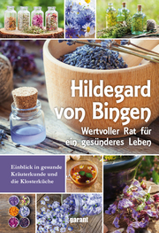 Hildegard von Bingen - Wertvoller Rat für ein gesünderes Leben - Cover