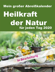 Abreißkalender Heilkraft der Natur 2020